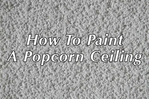 Well, there are different types of ceilings and popcorn ceilings is. How To Paint A Door Without Brush Marks - DIY Painting Tips