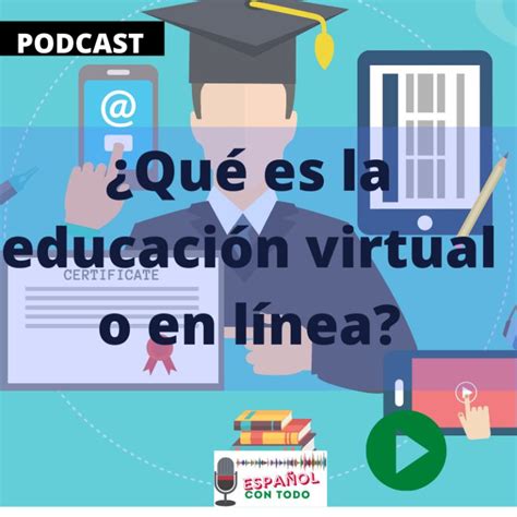 ¿qué Es La Educación Virtual O En Línea ¡conoce Sus Ventajas