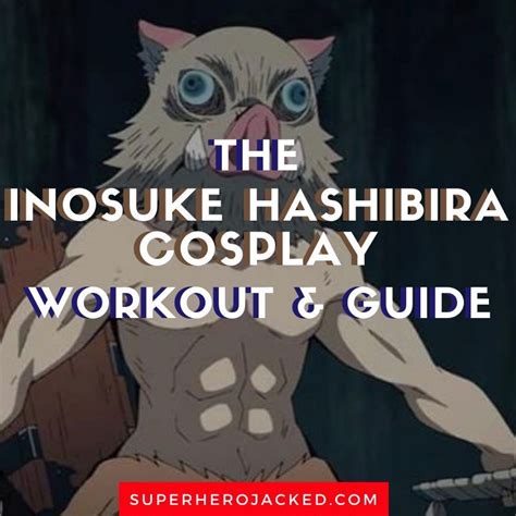 Inosuke Hashibira Cosplay Workout And Guide Train And Become A Demon