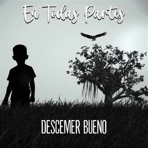 En Todas Partes Single By Descemer Bueno Spotify