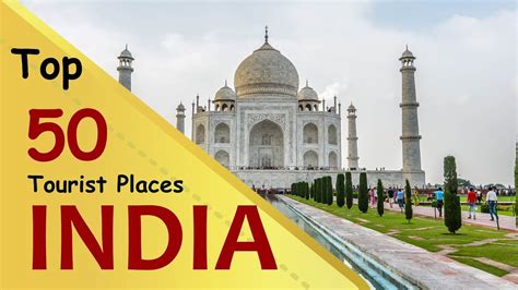 India Top 50 Tourist Places India Tourism Youtube