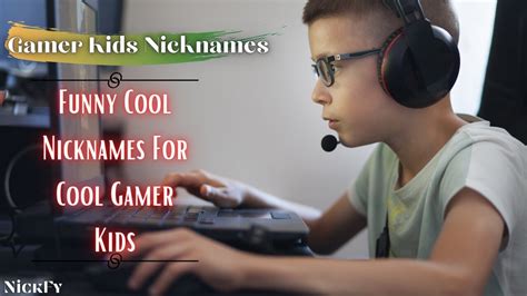 Gamer Kids Nicknames 66 Funny Cool Nicknames For Gamer Kids Nickfy