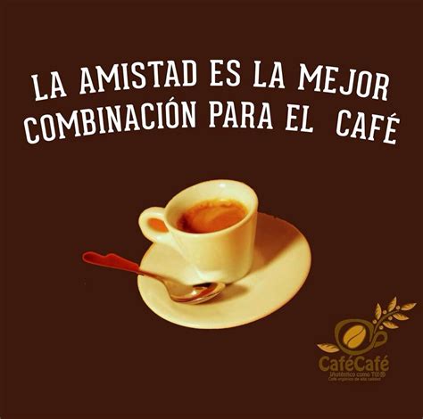 Buen Café Y Una Sonrisa Taza De Cafe Frases Frases De