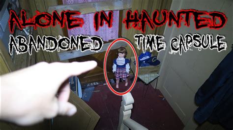 Very Scary Real Haunted Abandoned Time Capsule Everything Left Behind