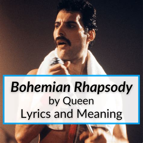 Bohemian Rhapsody Lyrics And Meaning Queen 2023