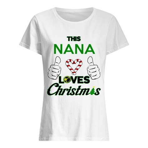 This Nana Loves Christmas Cool Nana Holiday Fun Shirt Trend T Shirt