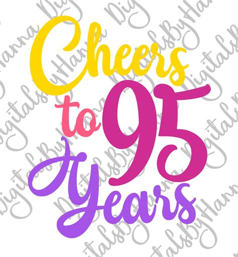 95th Birthday Svg Files For Cricut Sayings Cheers To 95 Years Etsy