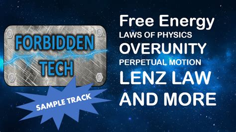 Free Energy Overunity Perpetual Motion And More In Forbidden Tech
