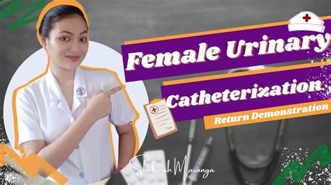 Female Urinary Catheterization Return Demonstration Youtube