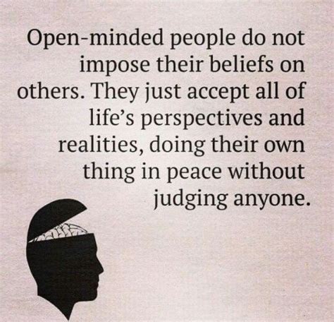 Open Minded People Wise Words Quotes Words Of Encouragement