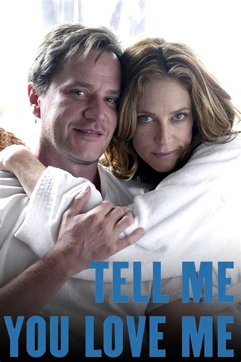 Tell Me You Love Me Tv Series Posters The Movie