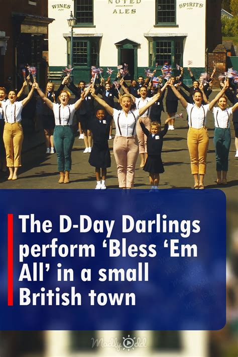 The D Day Darlings Perform ‘bless ‘em All In A Small British Town D