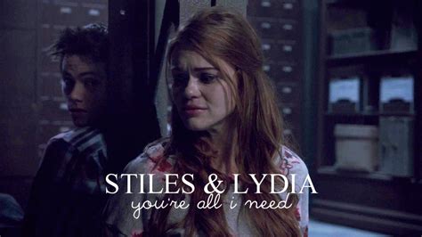 stiles and lydia you re all i need youtube