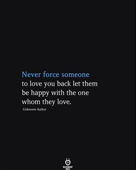 Never Force A Relationship Quotes Shortquotescc