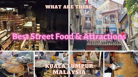 Petaling Street Best Street Food Kuala Lumpur Chinatown Walking Tour