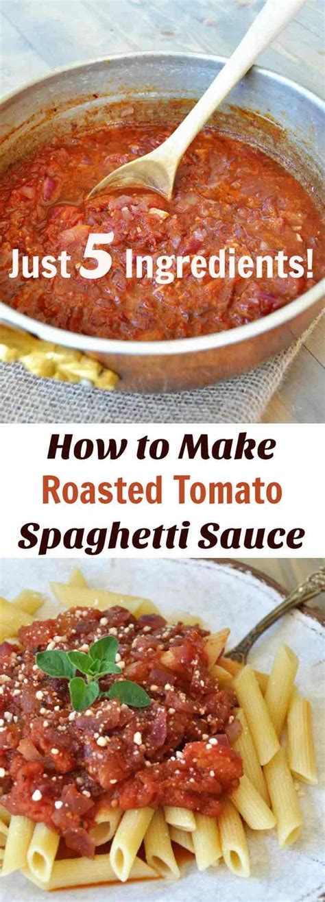 How to Make Roasted Tomato Spaghetti Sauce | Recipe | Roasted tomatoes ...