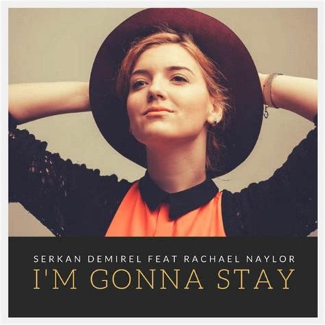 Serkan Demirel Ft Rachael Naylor Im Gonna Stay Dj Snappy Remix