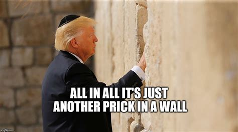 Trump Wailing Wall Meme Captions Imajinative