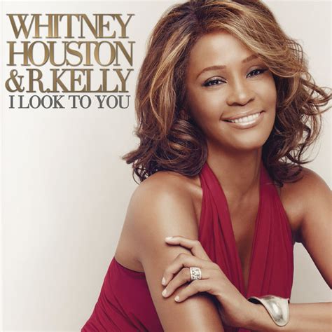 New Song Whitney Houston Feat R Kelly I Look To You