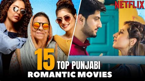 Top 15 Best Punjabi Romantic Movies On Netflix