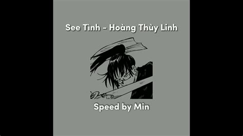 See Tình Hoàng Thùy Linh Speed Up Youtube