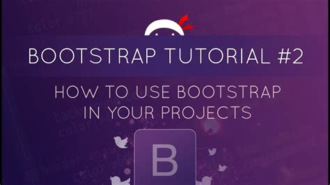 Bootstrap Tutorial 2 How To Use Bootstrap In Your Project Youtube