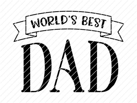Worlds Best Dad Fathers Day Svg Origin Svg Art