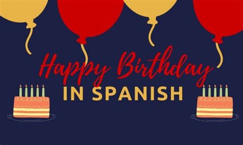 Happy Birthday Songs In Spanish And Different Ways To Say Happy Birthday