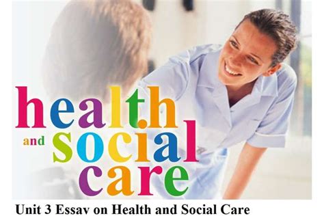 Unit 3 Essay Health Social Care Assignment Assignment Help