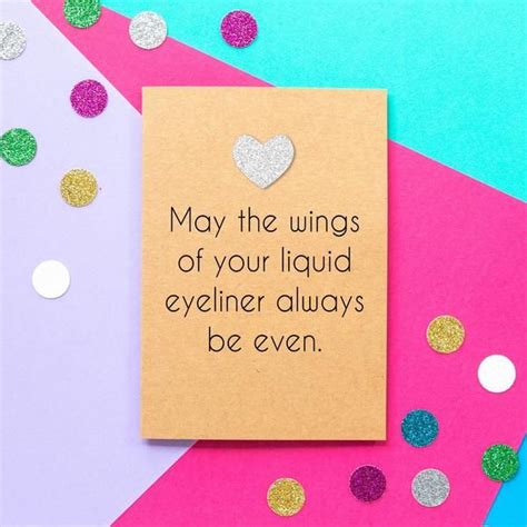 Funny Birthday Card May The Wings Of Your Liquid Eyeliner Always Be
