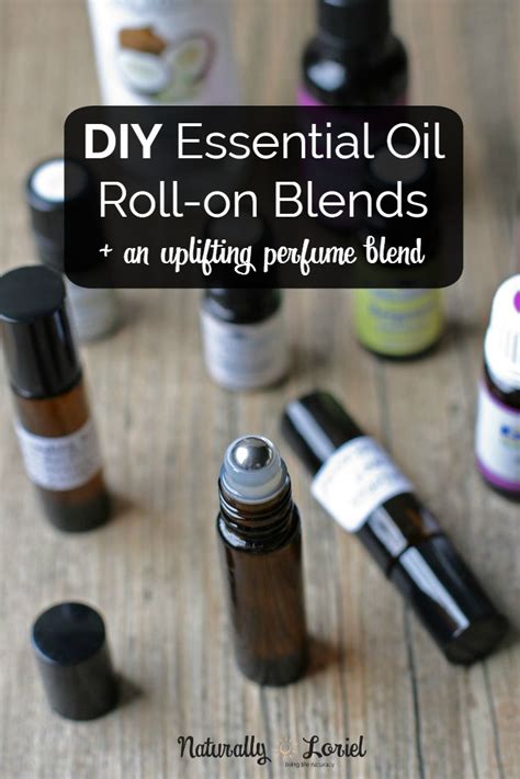 diy essential oil roll on blends an uplifting perfume blend recipe diy essential oils