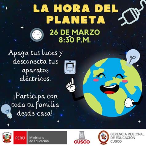 26 De Marzo Es “la Hora Del Planeta” Gerencia Regional De Educación Cusco