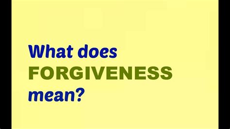 What Does Forgiveness Mean Youtube
