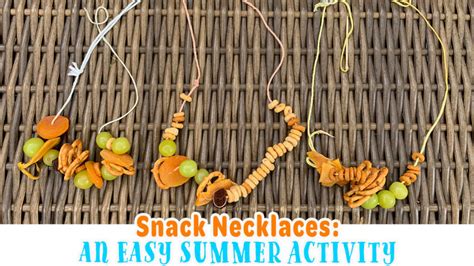 Snack Necklaces Fun And Easy Summer Activity Happy Toddler Playtime