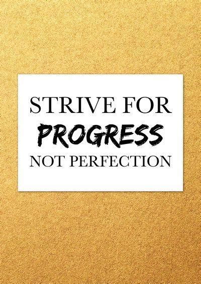 Progress Not Perfection Quote Daily Motivation Inspiration Strive For