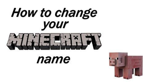 How To Change Your Minecraft Name Youtube