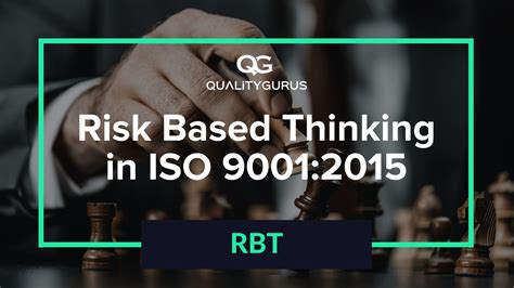 Risk Based Thinking Rbt In Iso 90012015 Quality Gurus