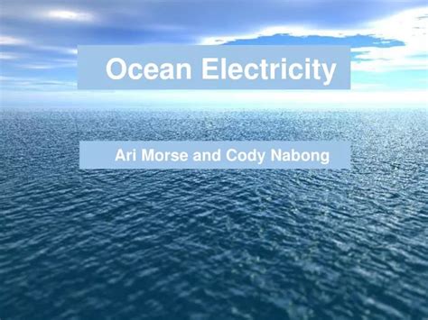 Ppt Ocean Electricity Powerpoint Presentation Free Download Id2763031