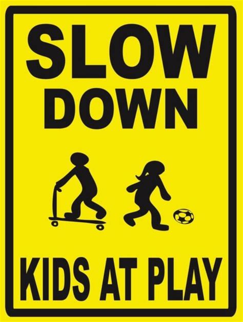 Slow Down Kids At Play Sign Ps 50506large Ebay