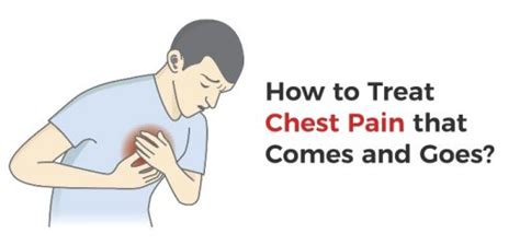 Chest Pain That Comes And Goes Causes Symptoms And Treatments