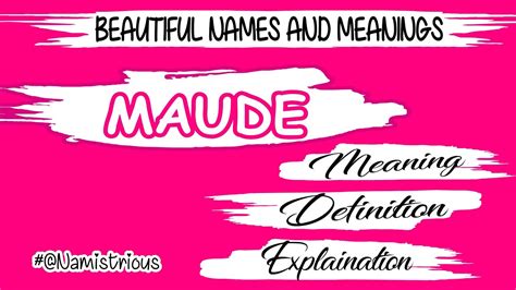 Maude Name Meaning Maude Name Maude Name And Meanings Maude Means‎ Namistrious Youtube