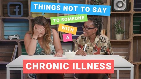 things not to say to someone with a chronic illness youtube