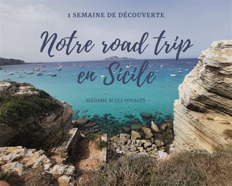 Visiter La Sicile Notre Road Trip D Une Semaine Madame M Les Voyages