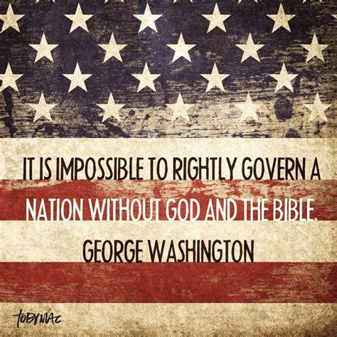 It Is Impossible To Rightly Govern A Nation Without God And The Bible