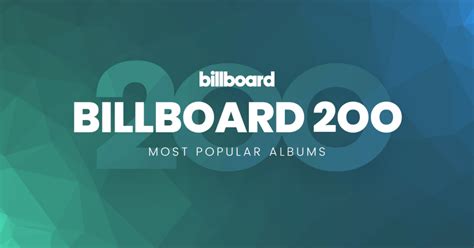 The Billboard 200 Ranks The Weeks 200 Most Popular Albums Across All