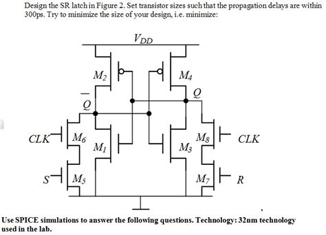 Design The Sr Latch In Figure 2 Set Transistor Sizes