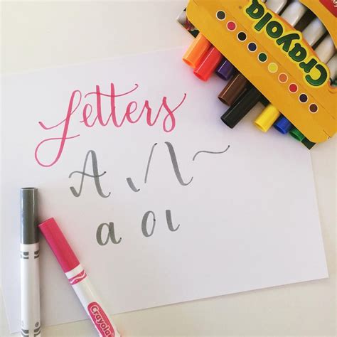 Start Lettering Right Now By Grabbing Your Crayola Markers Start With