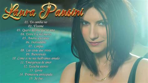 Laura Pausini Éxitos Grandes Canciones RomanticÁs Sus Mejores Baladas