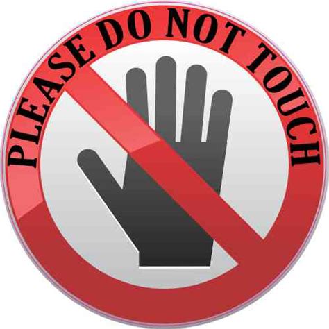 We recommend booking please touch museum tours ahead of time to secure your spot. 3in x 3in Please Do Not Touch Sticker Vinyl Safety Sign ...