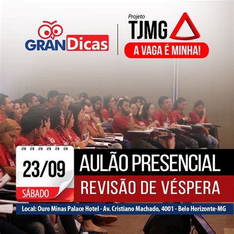 Eu quero muito saber a sua opinião! Gran Dicas TJMG: Aulão presencial de véspera terá 5 horas ...